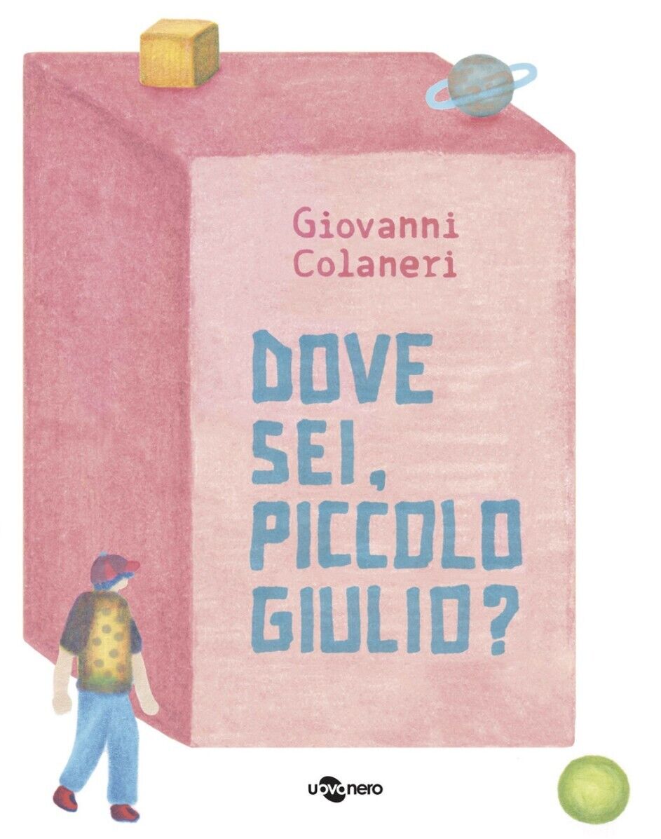 Dove sei, piccolo Giulio? Ediz. a colori di Giovanni Colaneri, …