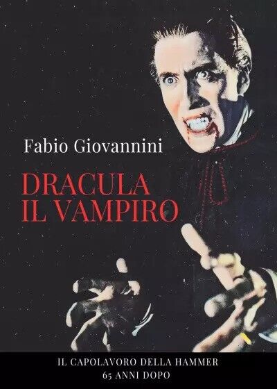 Dracula il vampiro. Il capolavoro della Hammer 65 anni dopo …
