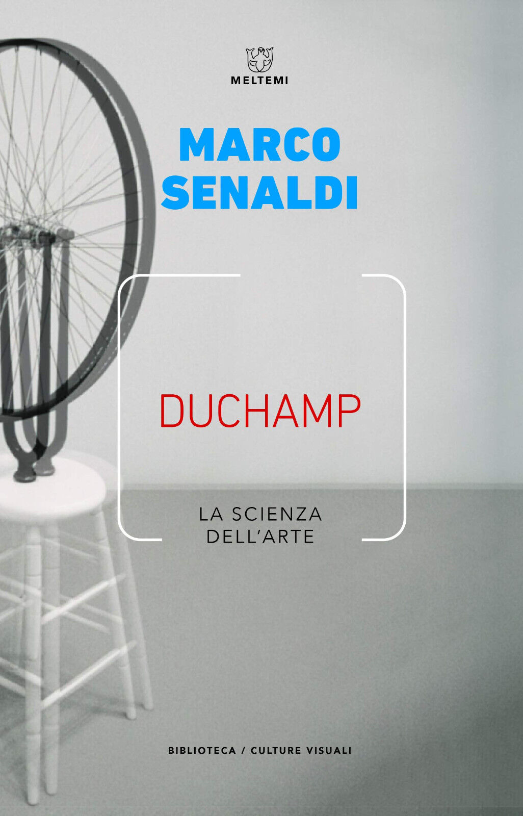 Duchamp. La scienza dell'arte - Marco Senaldi - Maltemi, 2019