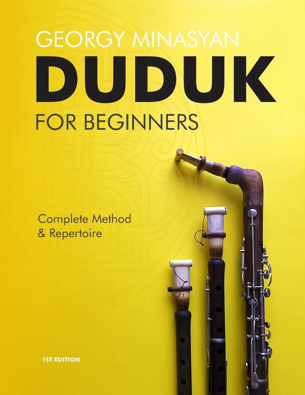 Duduk For Beginners Complete Method and Repertoire di Georgy Minasyan …