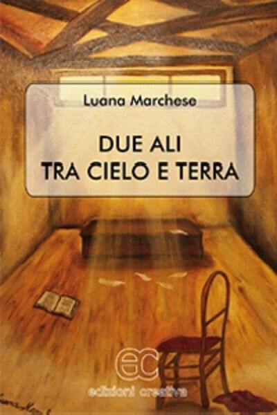 Due ali tra cielo e terra di Luana Marchese - …
