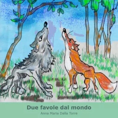 Due favole dal mondo. Lo scimmiotto goloso Storia di una …