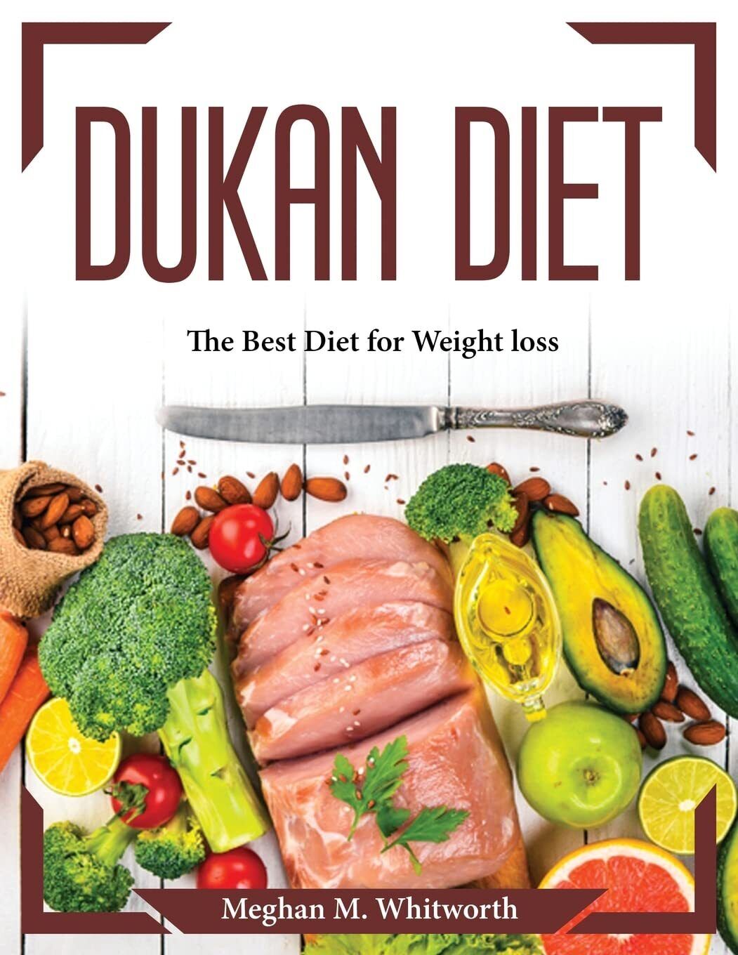 Dukan Diet - Meghan M. Whitworth - 2022