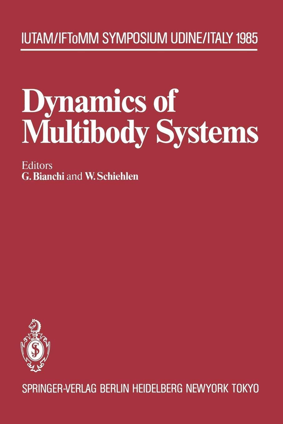 Dynamics of Multibody Systems - Giovanni Bianchi - Springer, 2012