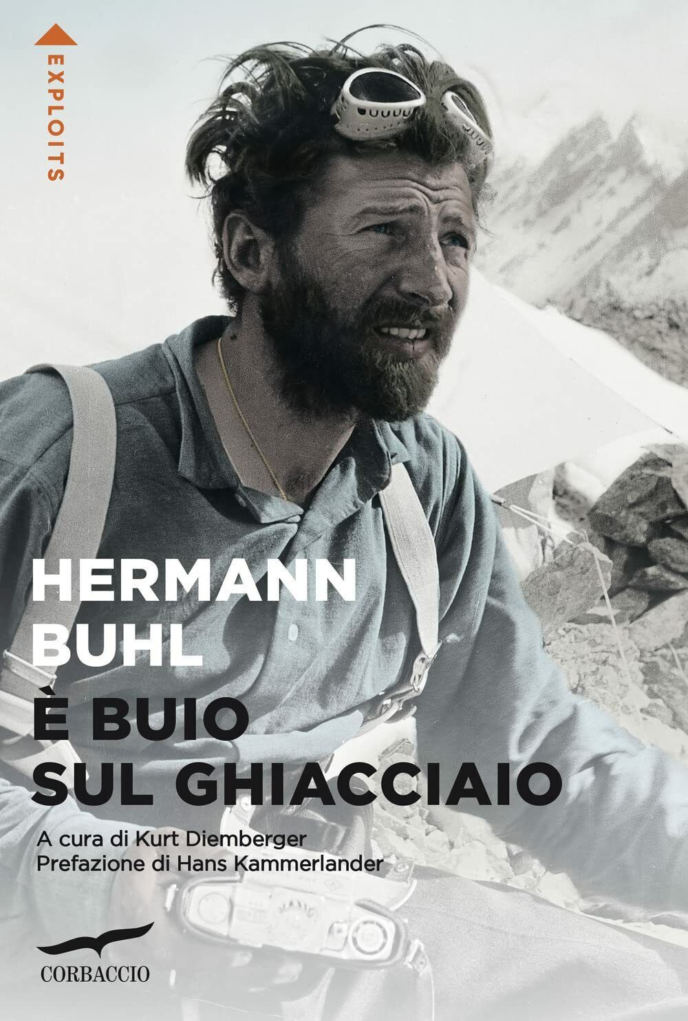 È buio sul ghiacciaio - Hermann Buhl - Corbaccio, 2022