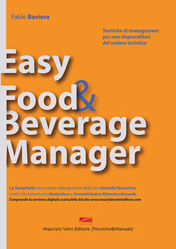 Easy Food & Beverage Manager di Fabio Baviera, 2016, Maurizio …