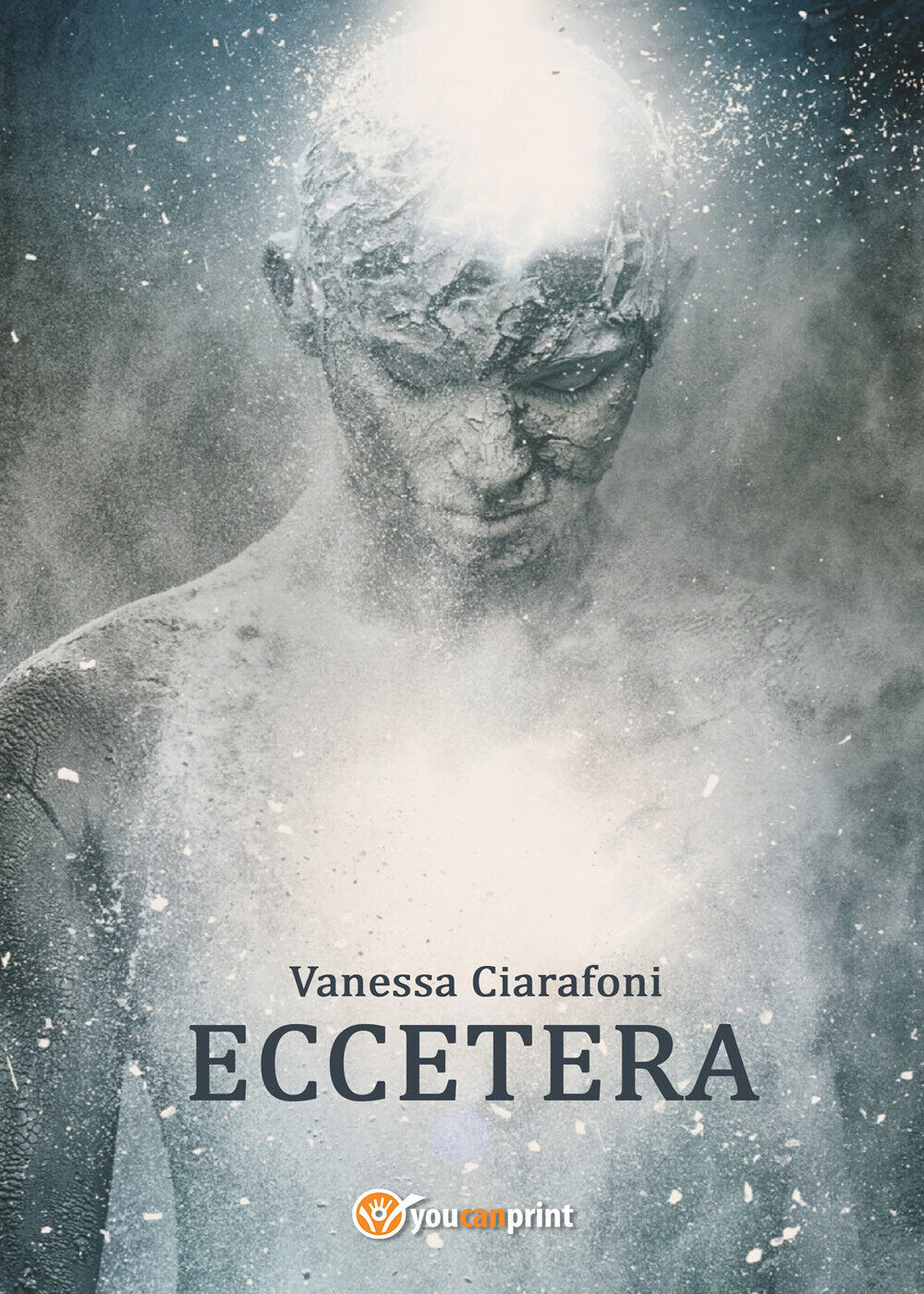 Eccetera di Vanessa Ciarafoni, 2021, Youcanprint