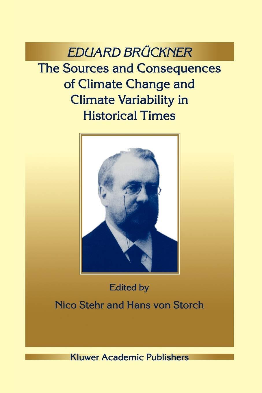 Eduard Brückner - the Sources and Consequences of Climate Change …