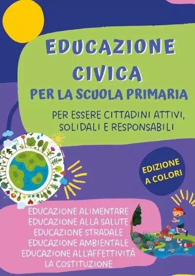 Educazione civica per la Scuola Primaria. Per essere cittadini attivi, …