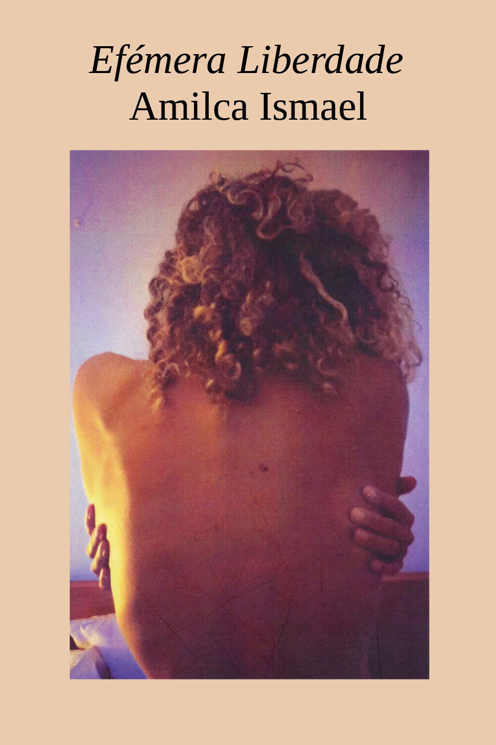 Efémera Liberdade di Amilca Ismael, 2022, Youcanprint