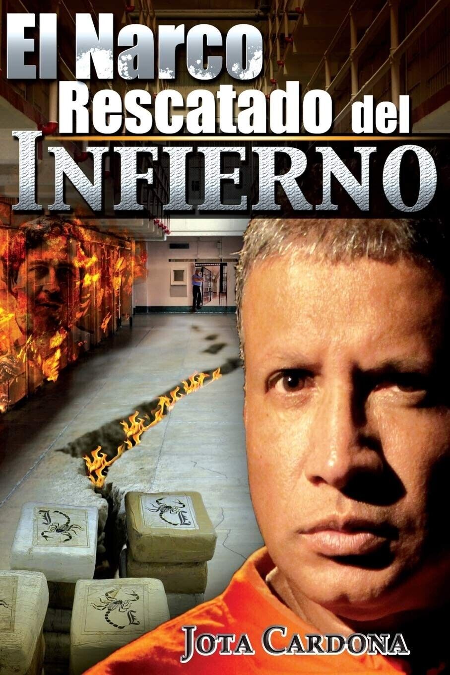 El Narco rescatado del infierno di Jota Cardona, 2019, Independently …