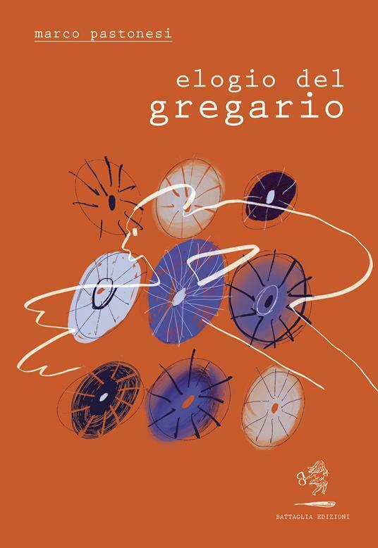 Elogio del gregario di Marco Pastonesi, 2021, Battaglia Edizioni