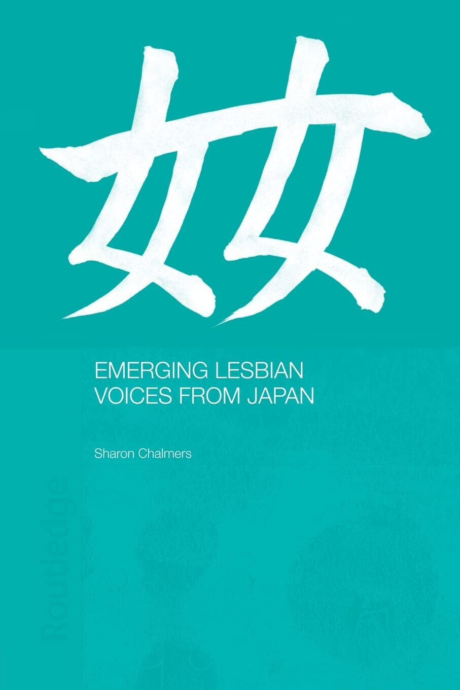 Emerging Lesbian Voices from Japan - Sharon Chalmers - Routledge, …