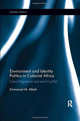 Environment and Identity Politics in Colonial Africa - Emmanuel - …