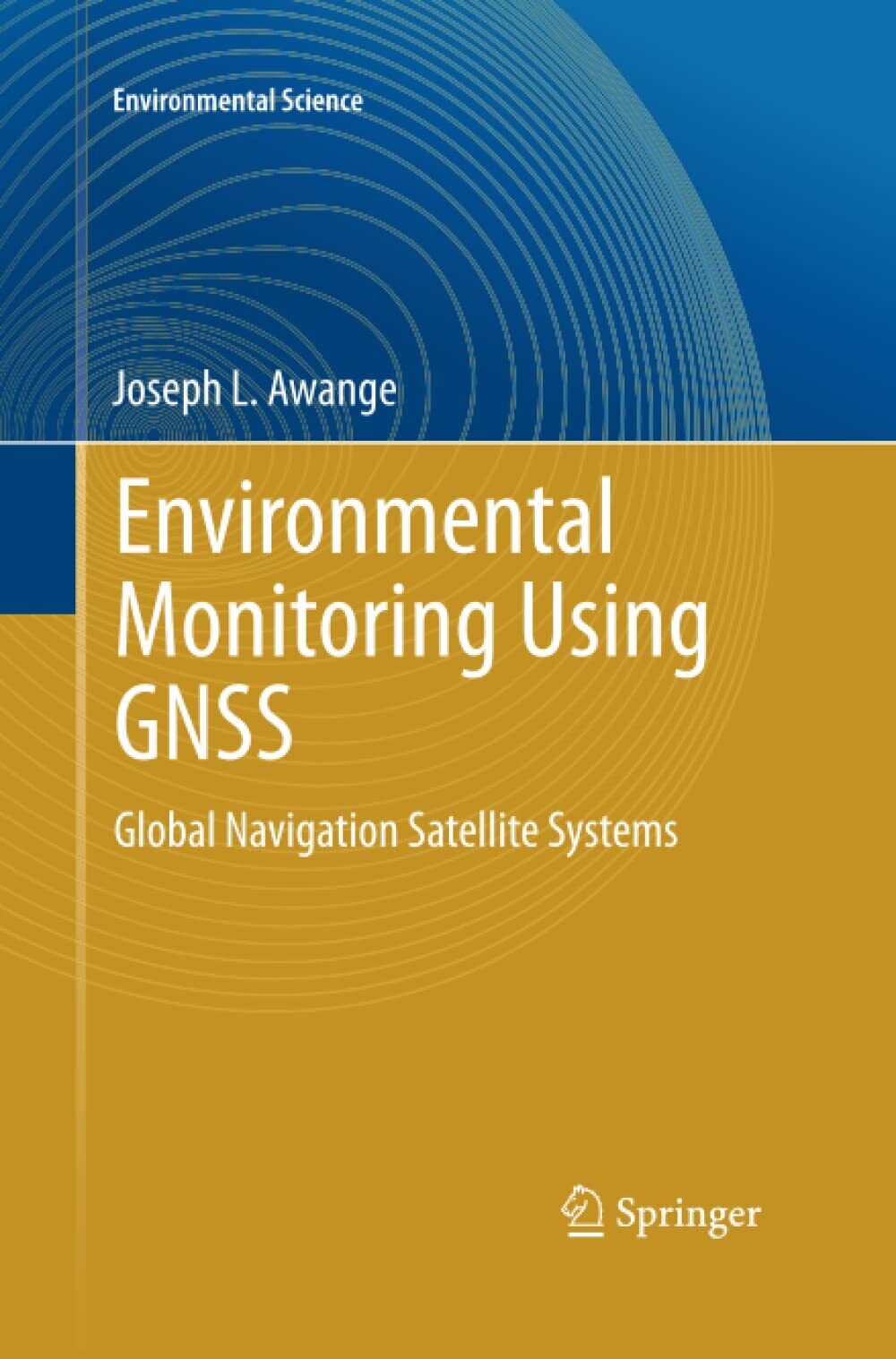 Environmental Monitoring using GNSS - Joseph L. Awange - Springer, …
