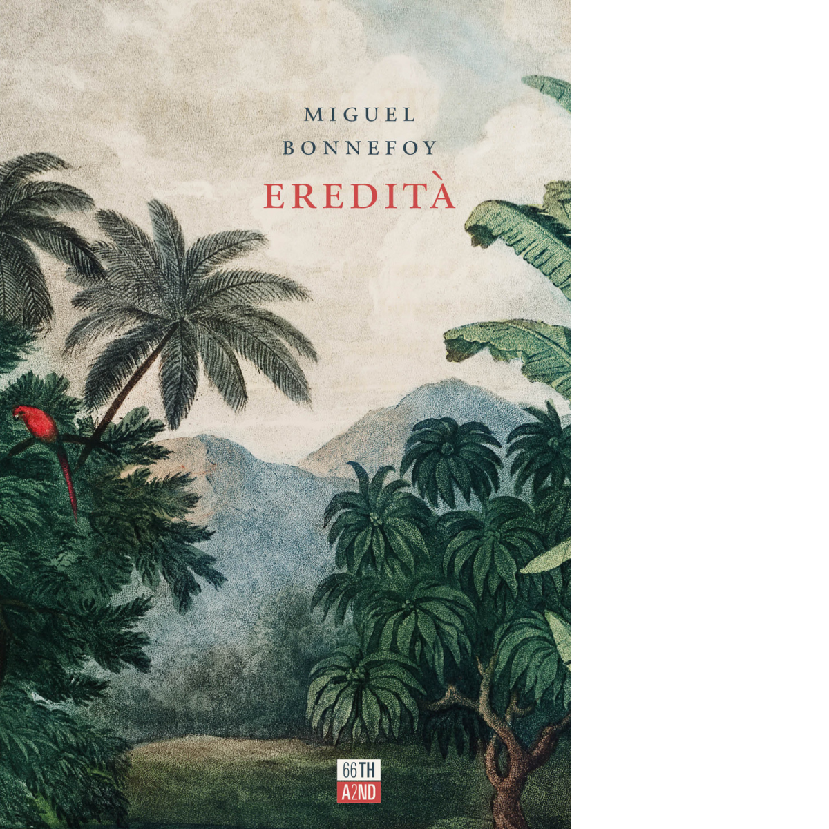 Eredità di Miguel Bonnefoy, 2021, 66th And 2nd