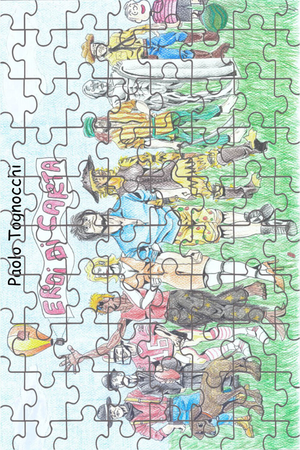 Eroi di carta di Paolo Tognocchi, 2021, Youcanprint