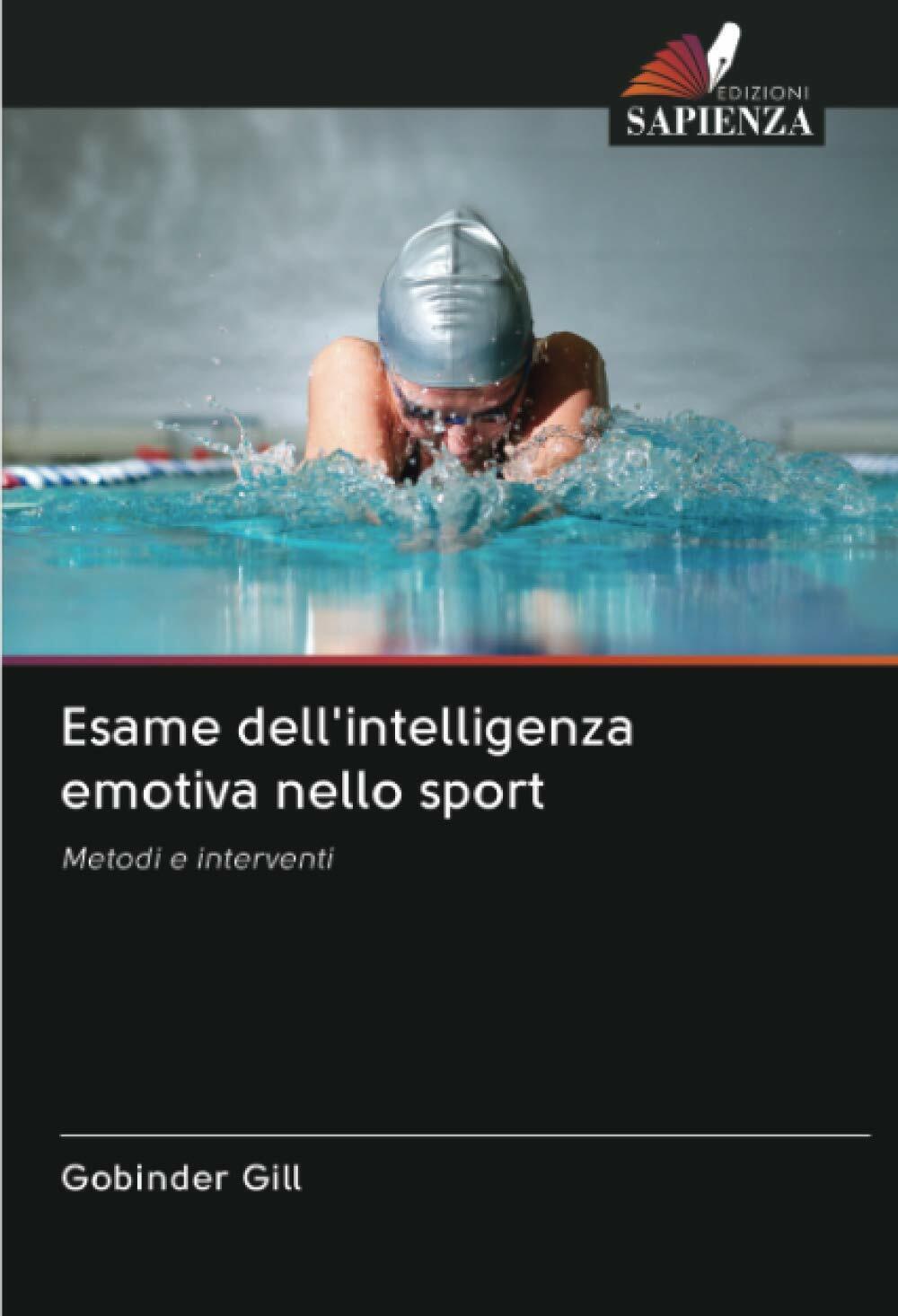 Esame dell'intelligenza emotiva nello sport - Gobinder Gill - Edizioni …