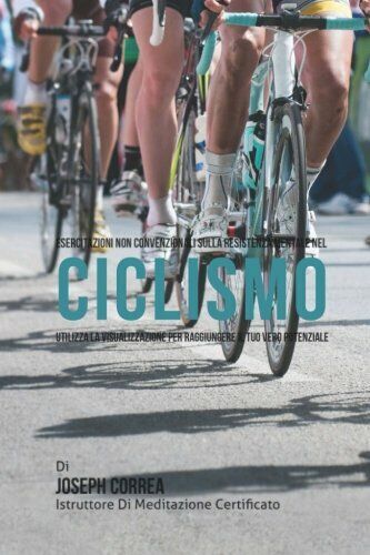 Esercitazioni non convenzionali sulla Resistenza Mentale nel Ciclismo - 2015