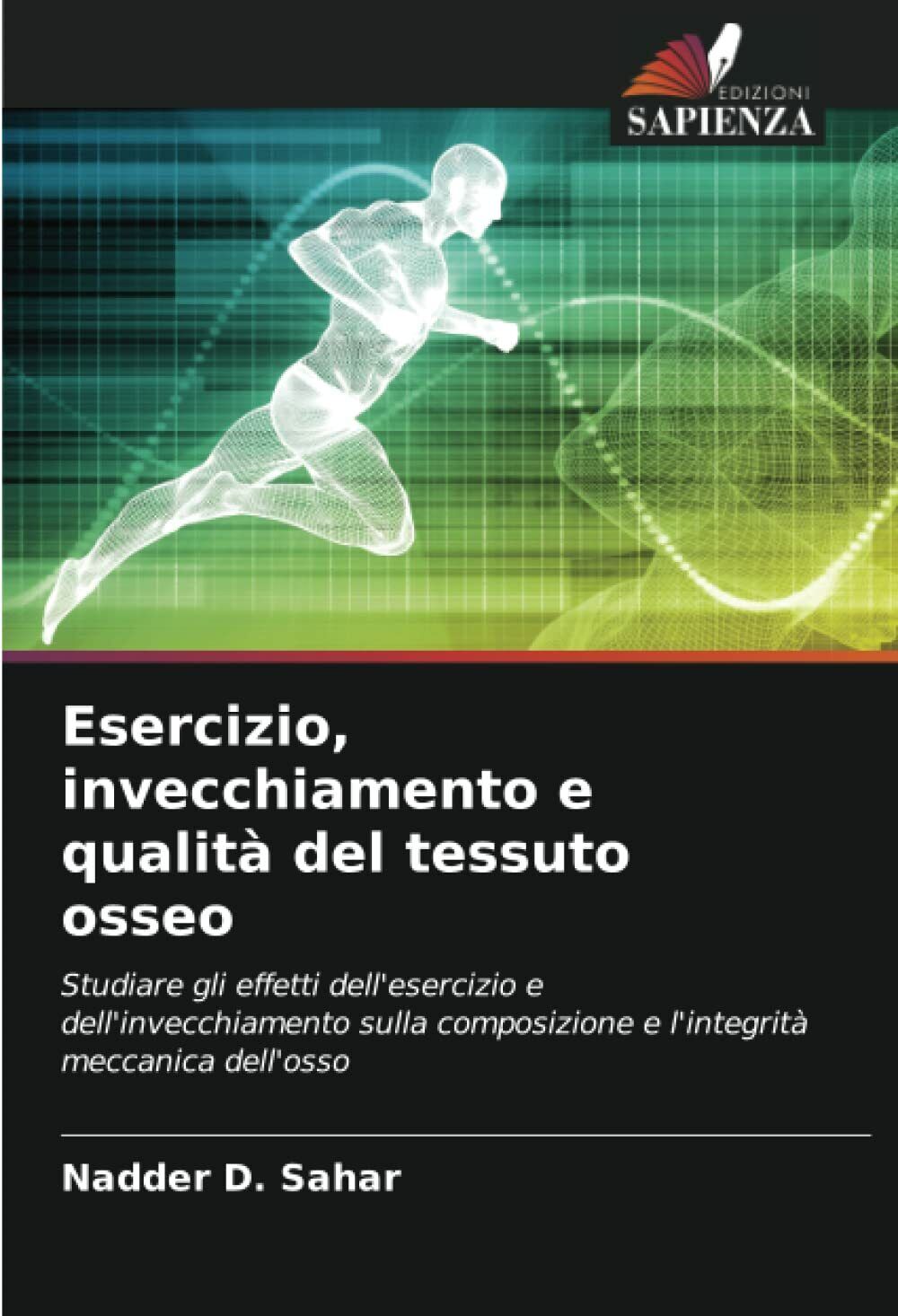 Esercizio, invecchiamento e qualità del tessuto osseo - Nadder D. …