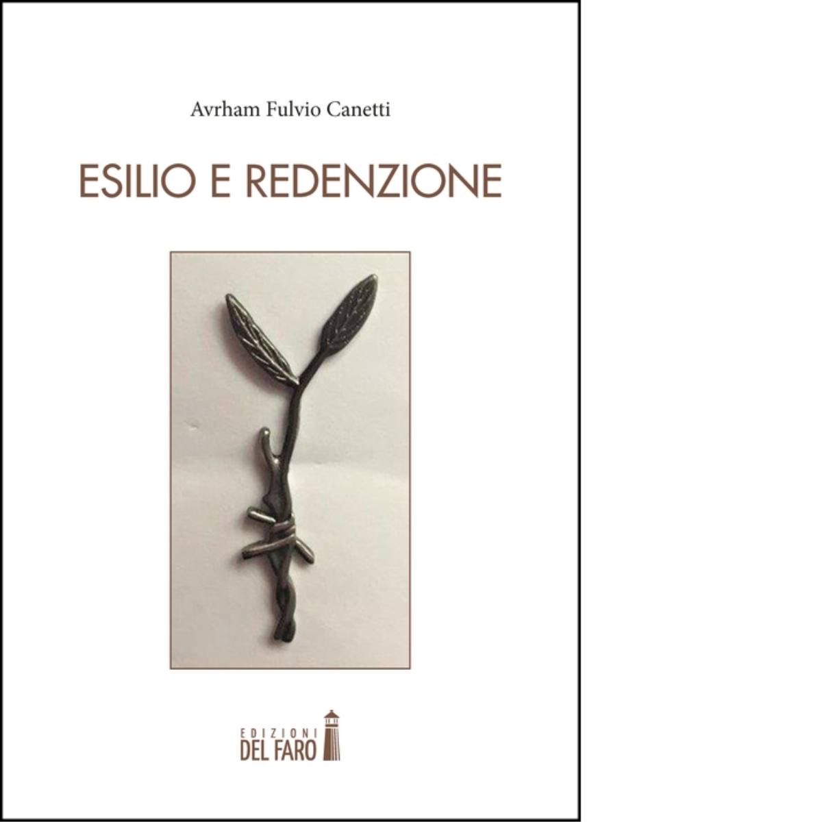 ESILIO E REDENZIONE di AVRHAM FULVIO CANETTI - Del Faro, …