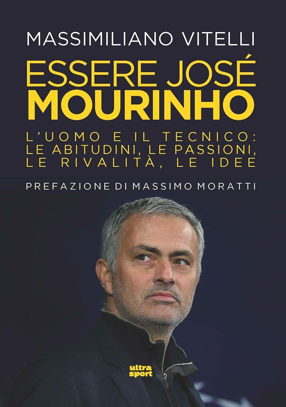 Essere Jose Mourinho - Massimiliano Vitelli - Ultra, 2021
