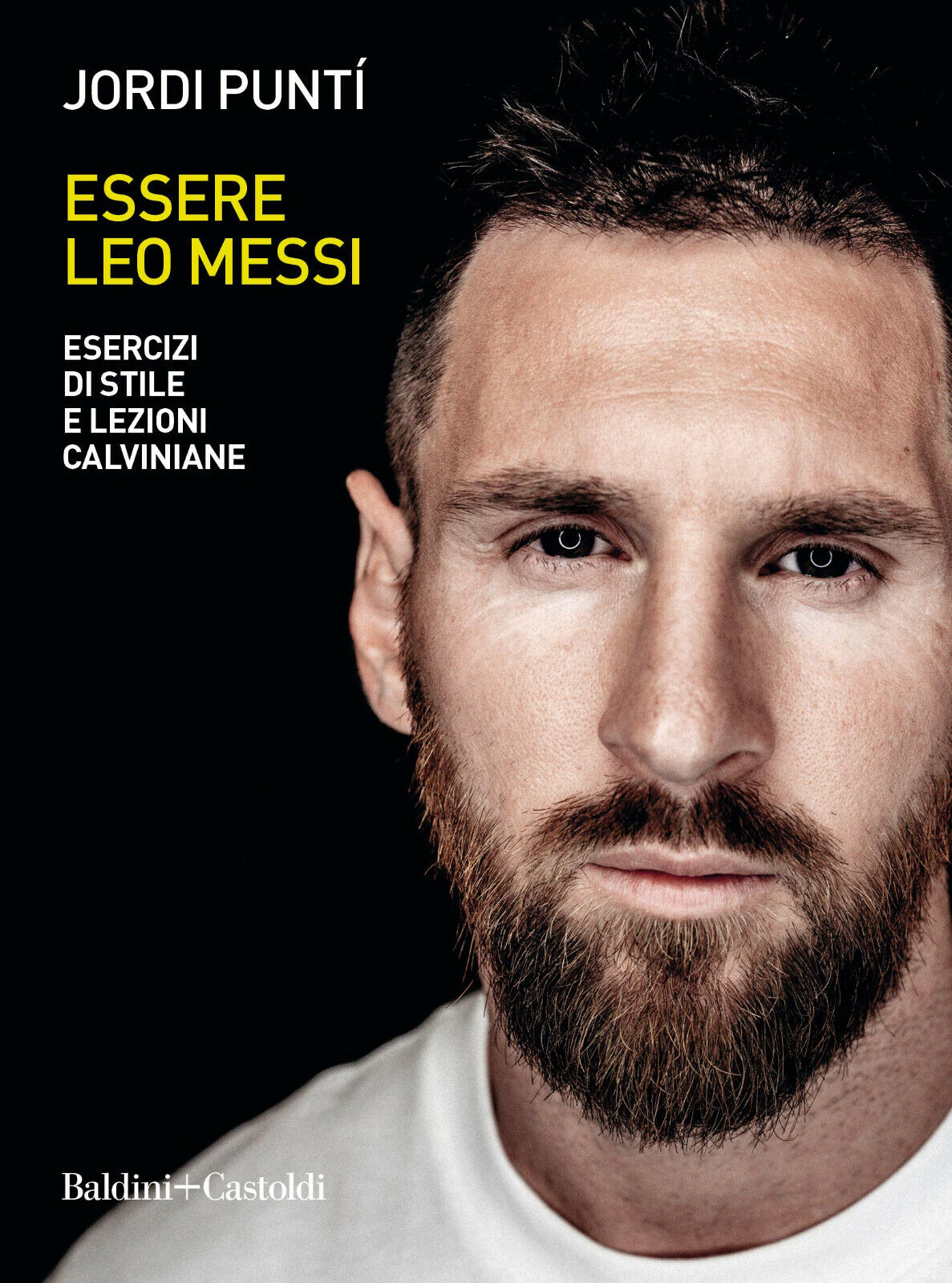 Essere Leo Messi - Jordi Puntí - Baldini + Castoldi, …