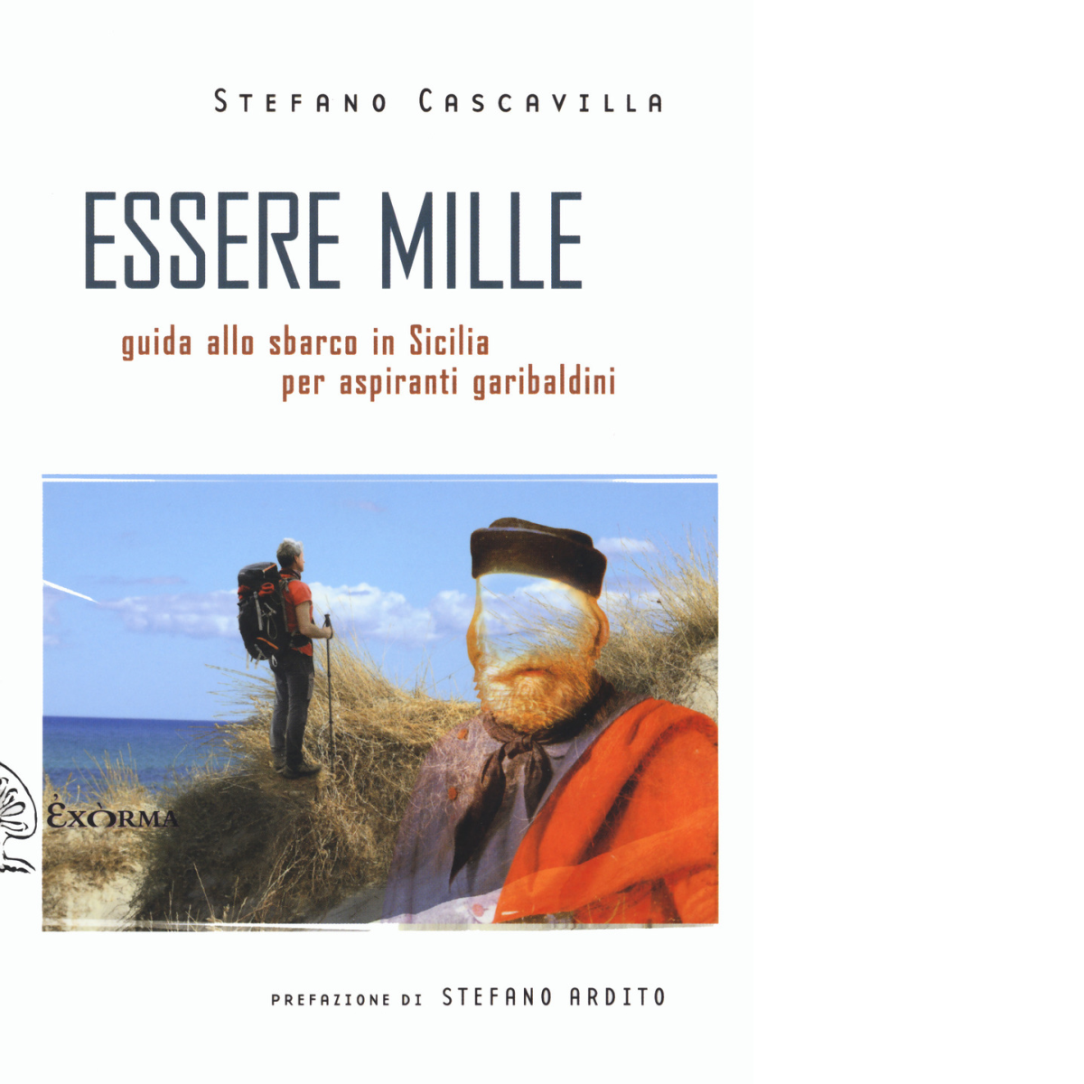 ESSERE MILLE di Cascavilla Stefano - Exòrma, 2022
