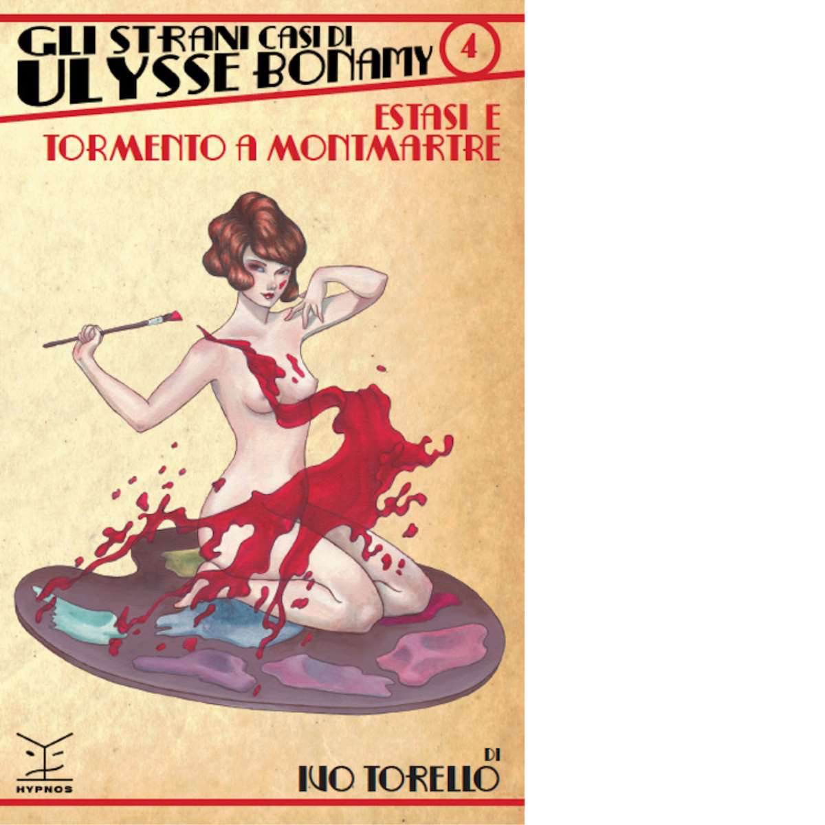 Estasi e tormento a Montmartre di Ivo Torello - Hypnos, …