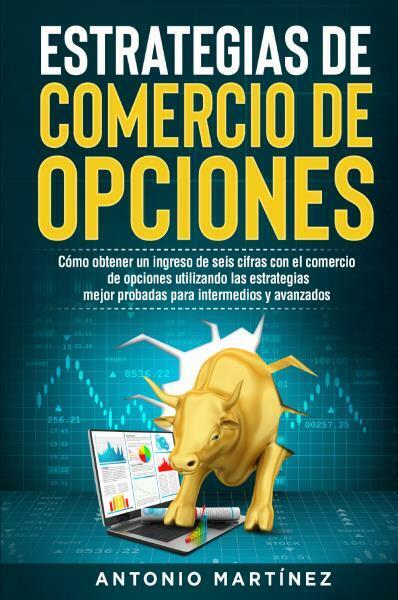 ESTRATEGIAS DE COMERCIO DE OPCIONES Cómo obtener un ingreso de …