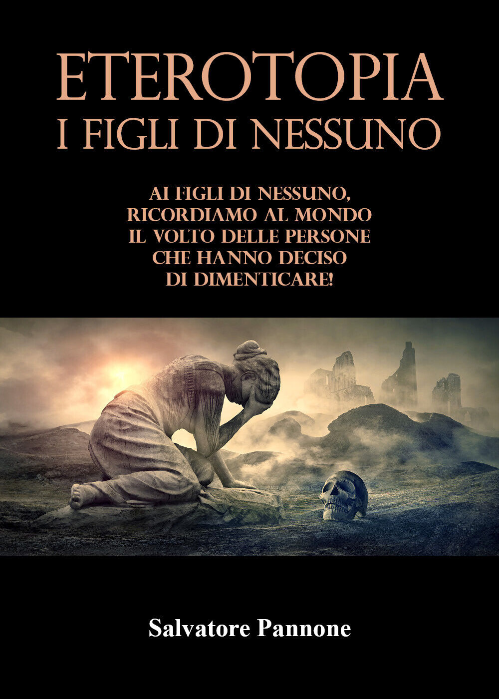 ETEROTOPIA. I Figli di Nessuno di Salvatore Pannone, 2021, Youcanprint