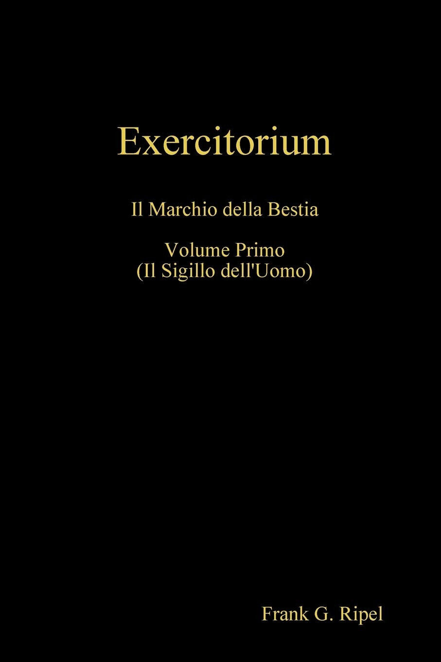 Exercitorium vol1 - Frank G. Ripel - Lulu.com, 2019