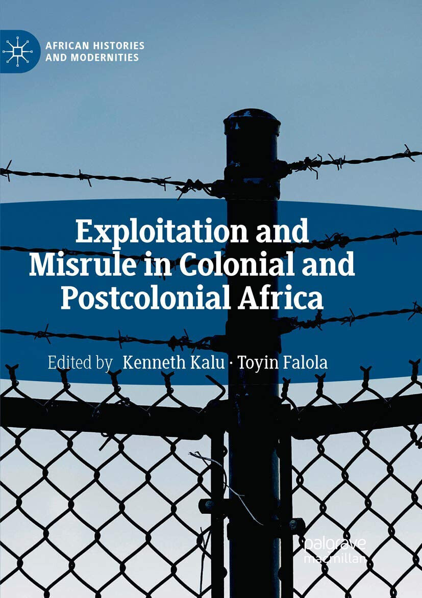 Exploitation and Misrule in Colonial and Postcolonial Africa - Kenneth …