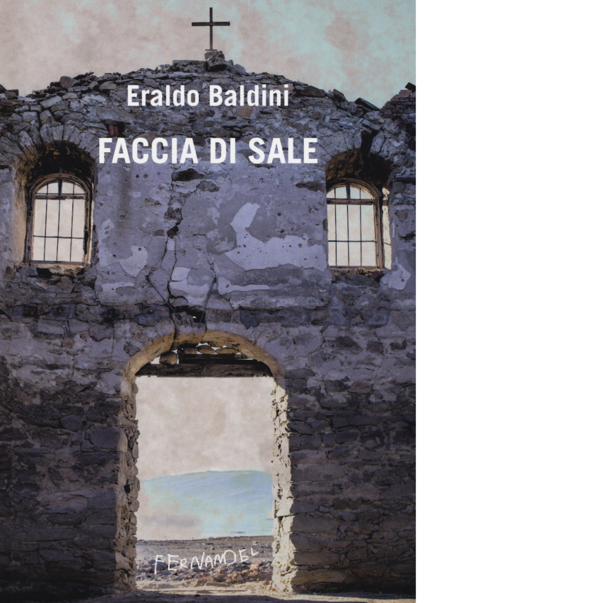 Faccia di sale di Baldini Eraldo - Fernandel, 2022