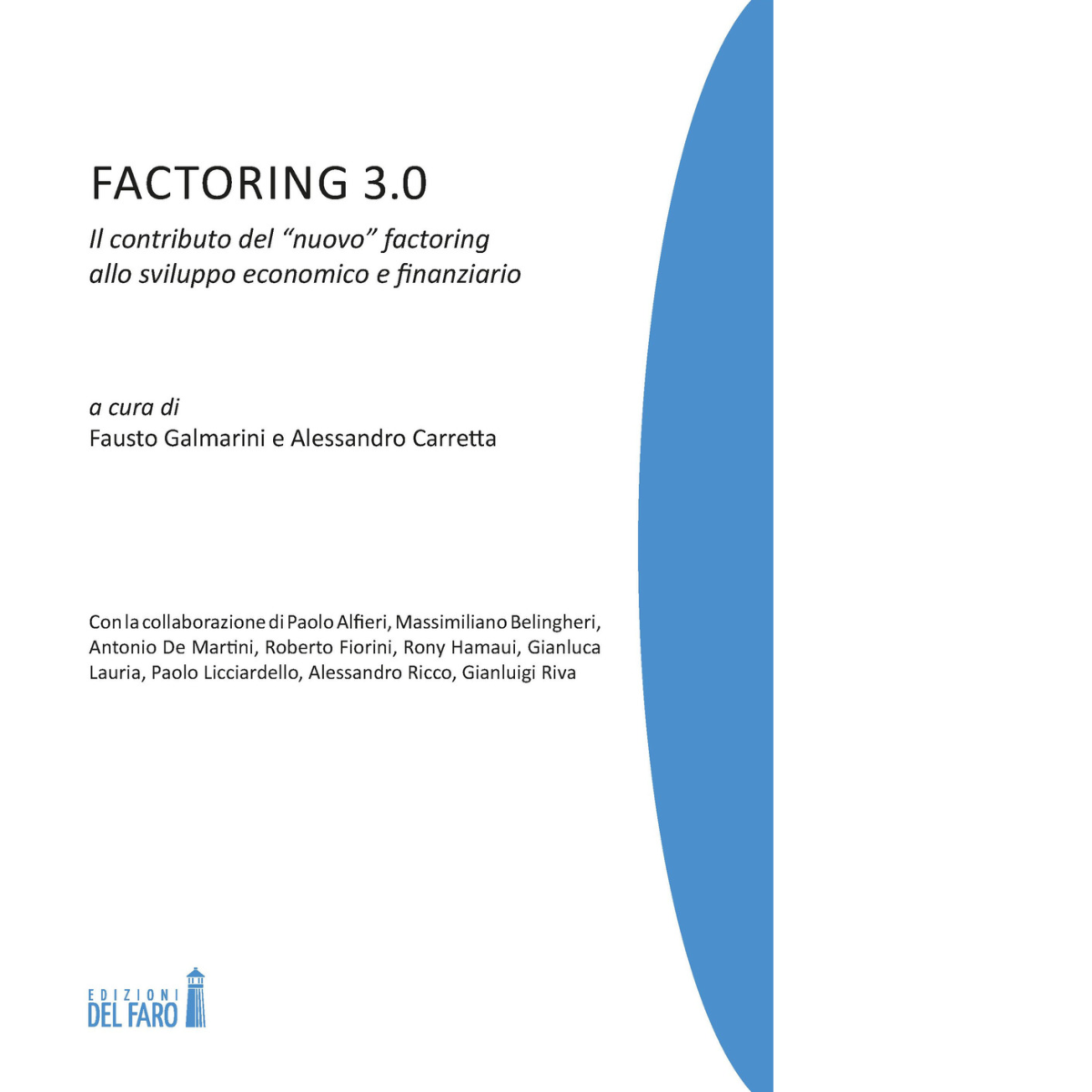 Factoring 3.0 di Galmarini F. (cur.); Carretta A. (cur.) - …