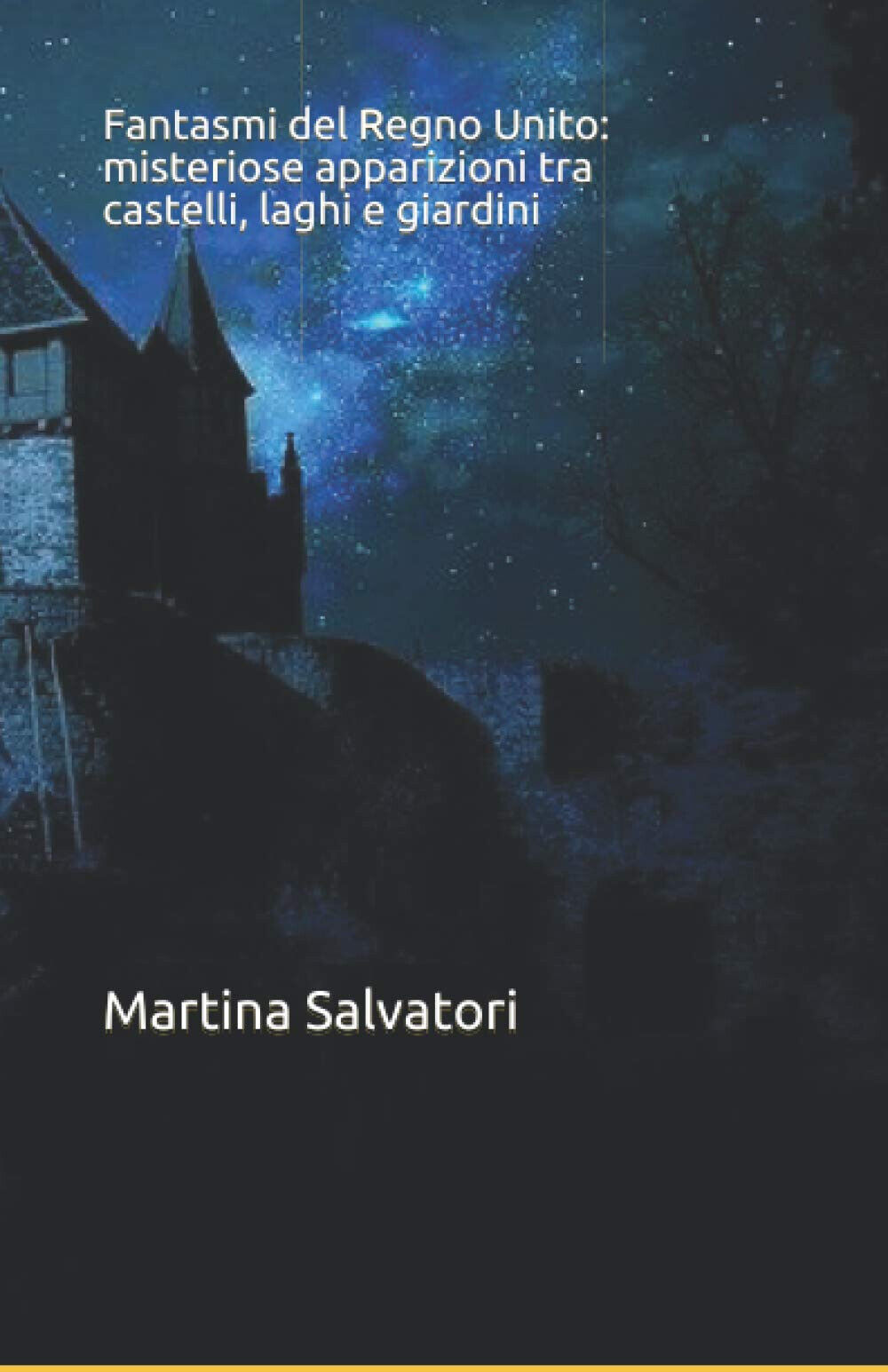 Fantasmi del Regno Unito - Martina Salvatori - Independently, 2021