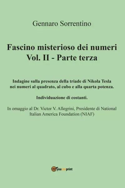 Fascino misterioso dei numeri Vol. II - Parte terza. Indagine …