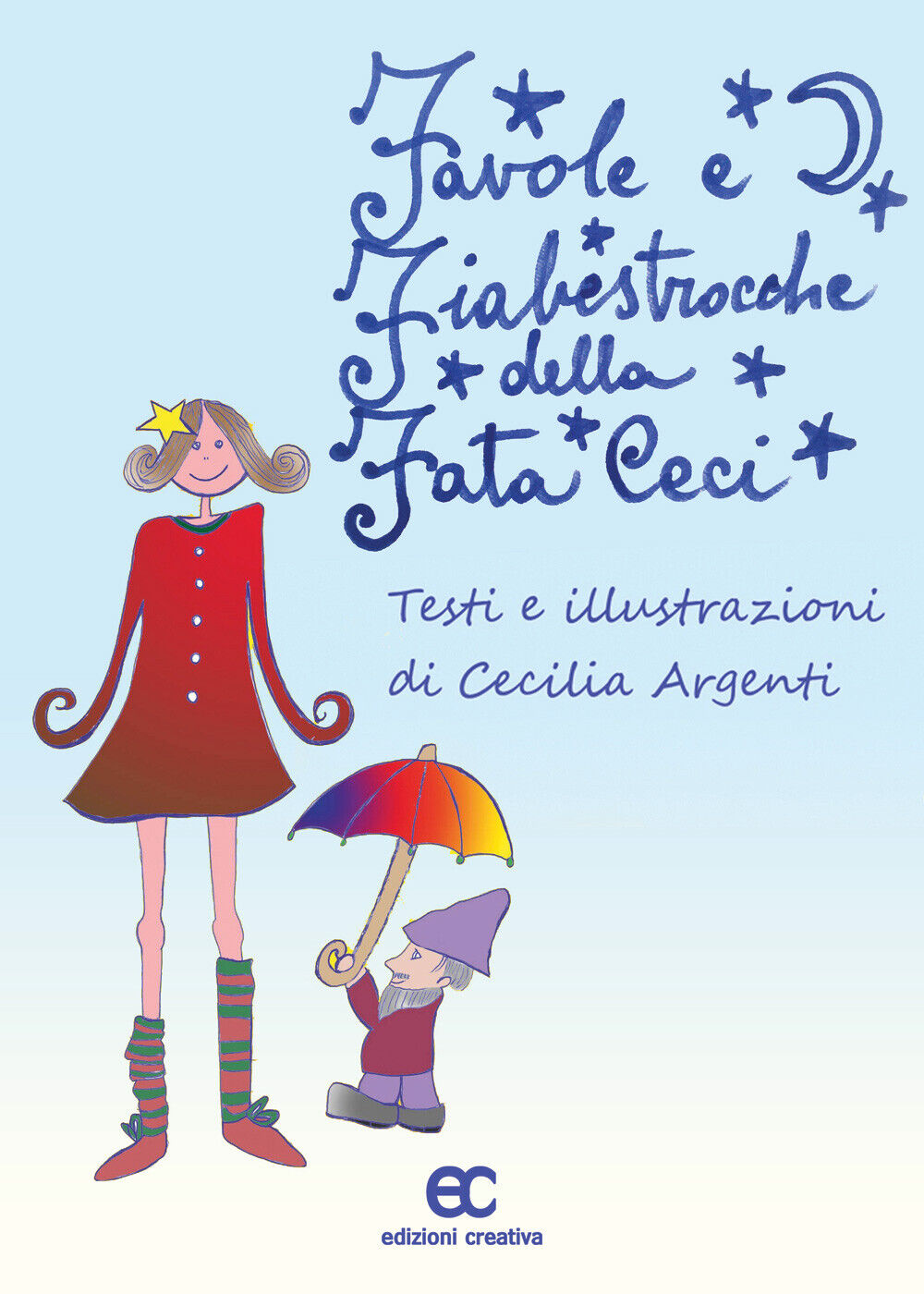 Favole e fiabestrocche della fata Ceci. Ediz. a colori di …