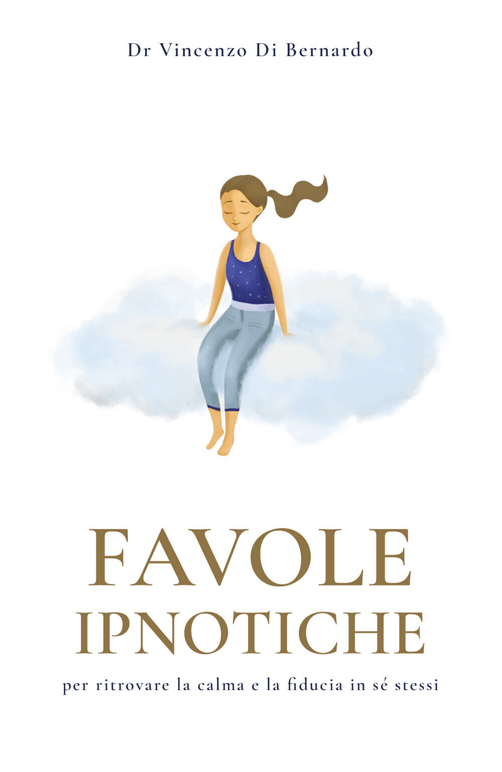 Favole ipnotiche - per ritrovare la calma e la fiducia …