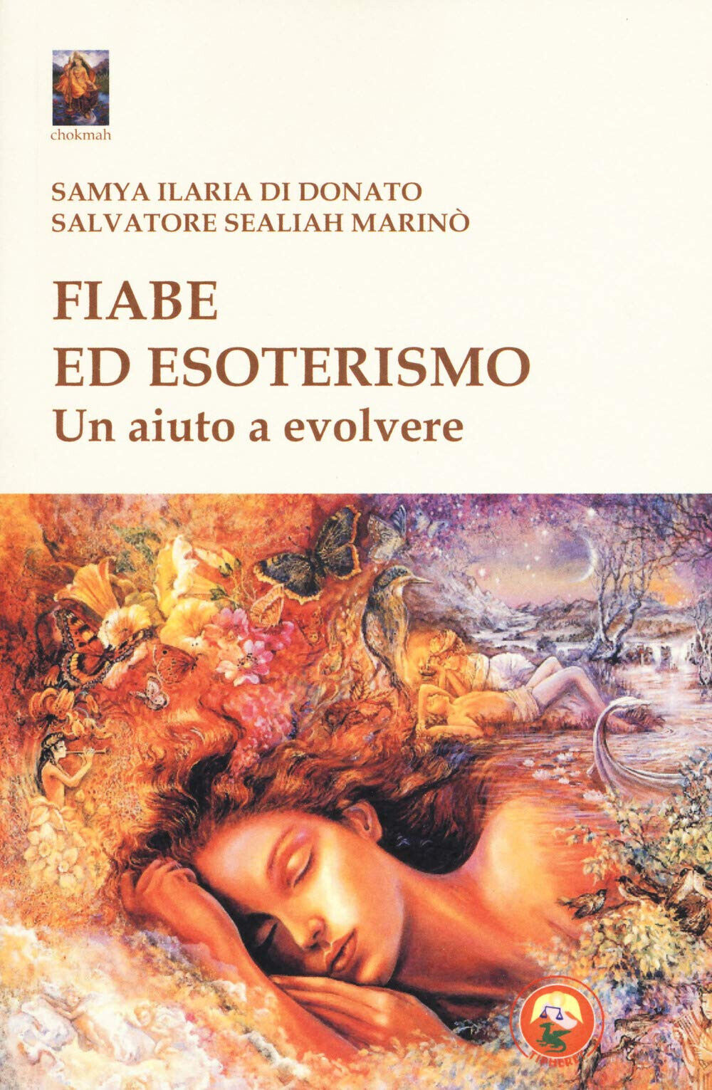 Fiabe ed esoterismo - Samya Ilaria Di Donato, Salvatore Sealiah …