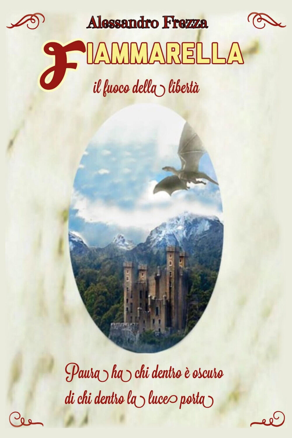 Fiammarella. Il fuoco della libertà di Alessandro Frezza, 2022, Youcanprint