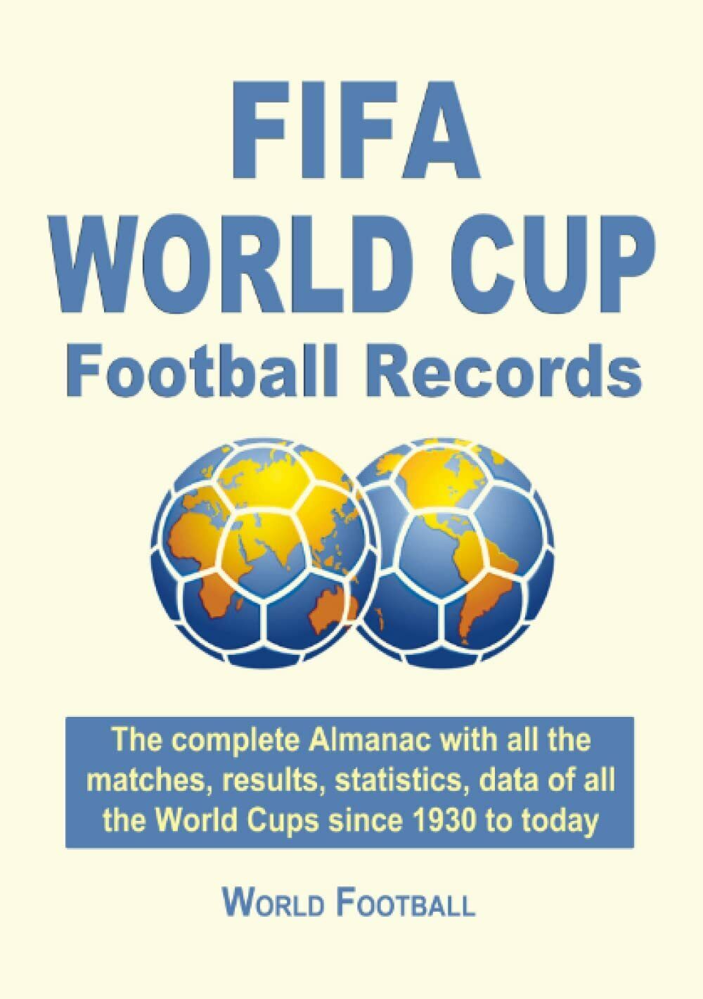 FIFA World Cup Football Records. The complete Almanac with all …