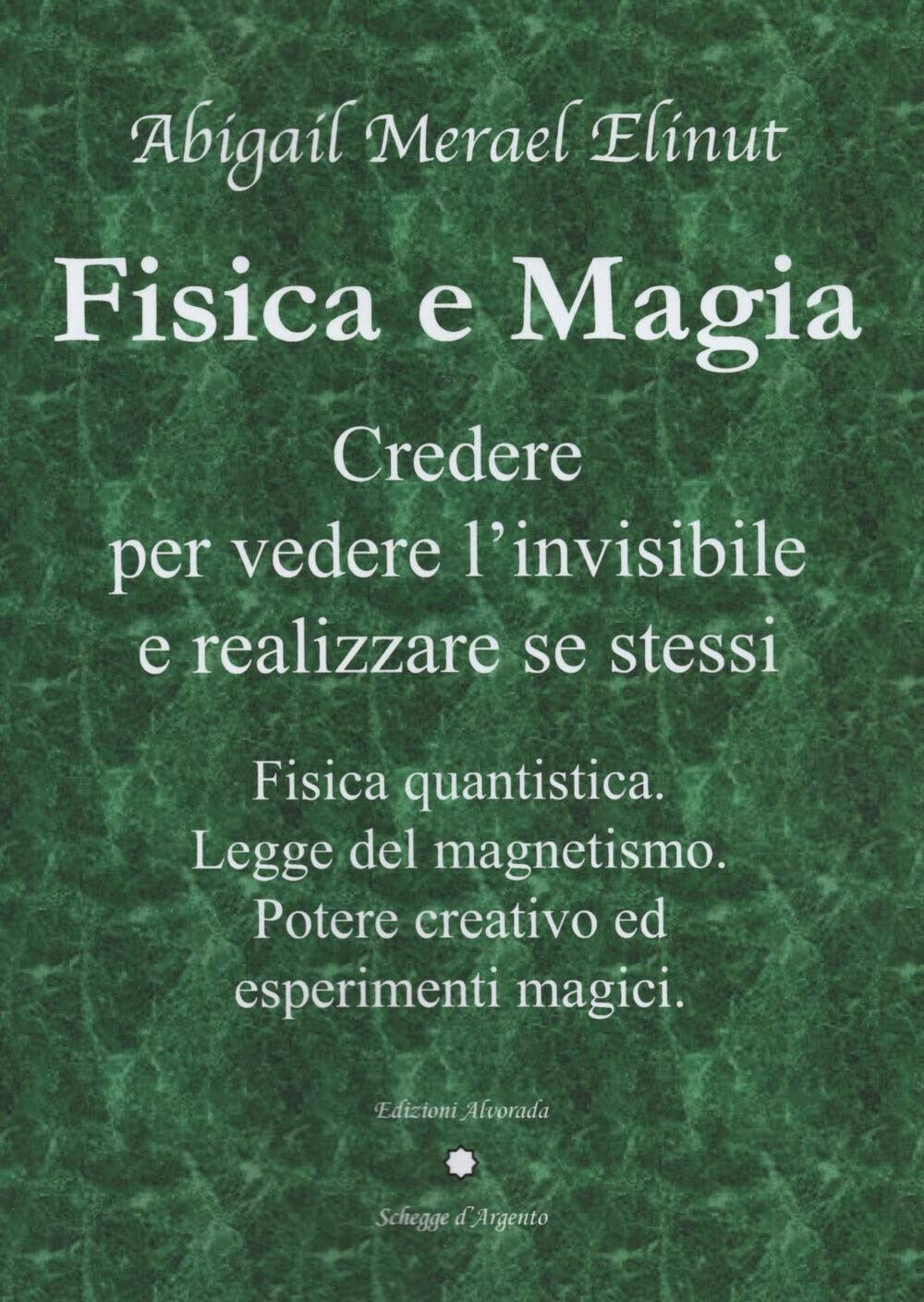 Fisica e magia - Abigail Merael Elinut - Alvorada, 2021