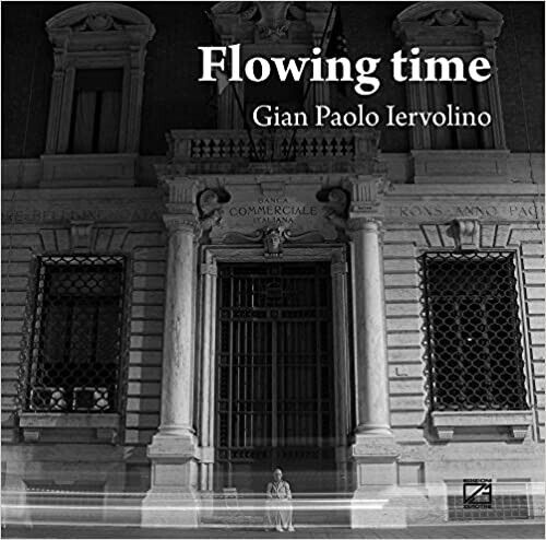 Flowing time. Ediz. multilingue di Gian Paolo Iervolino, 2016, Edizioni03