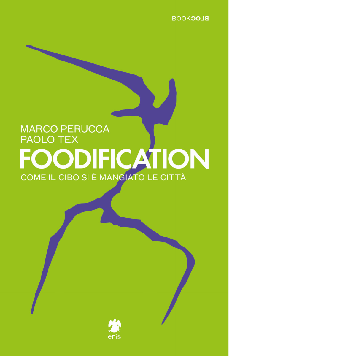 Foodification di Perucca Marco; Tessarin Paolo Tex - Eris, 2022