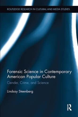 Forensic Science in Contemporary American Popular Culture -Lindsay - 2017