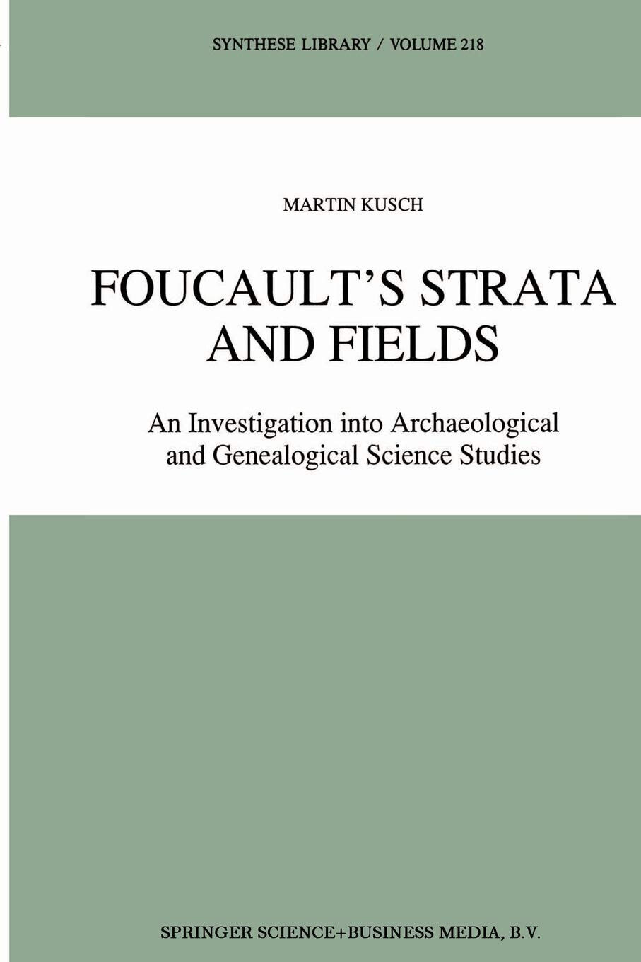 Foucault s Strata and Fields - Maren Kusch - Springer, …