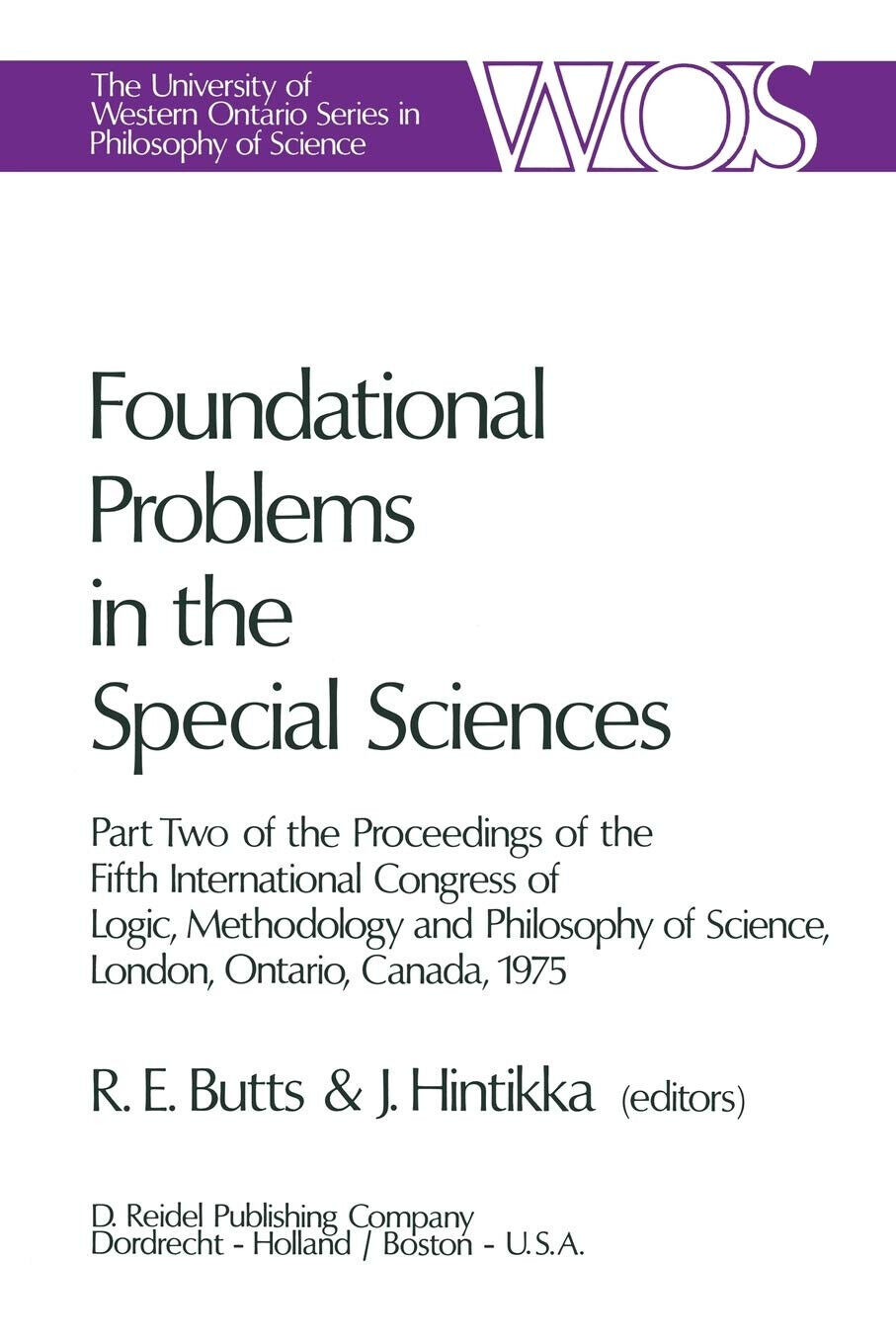 Foundational Problems in the Special Sciences - Robert E. Butts …