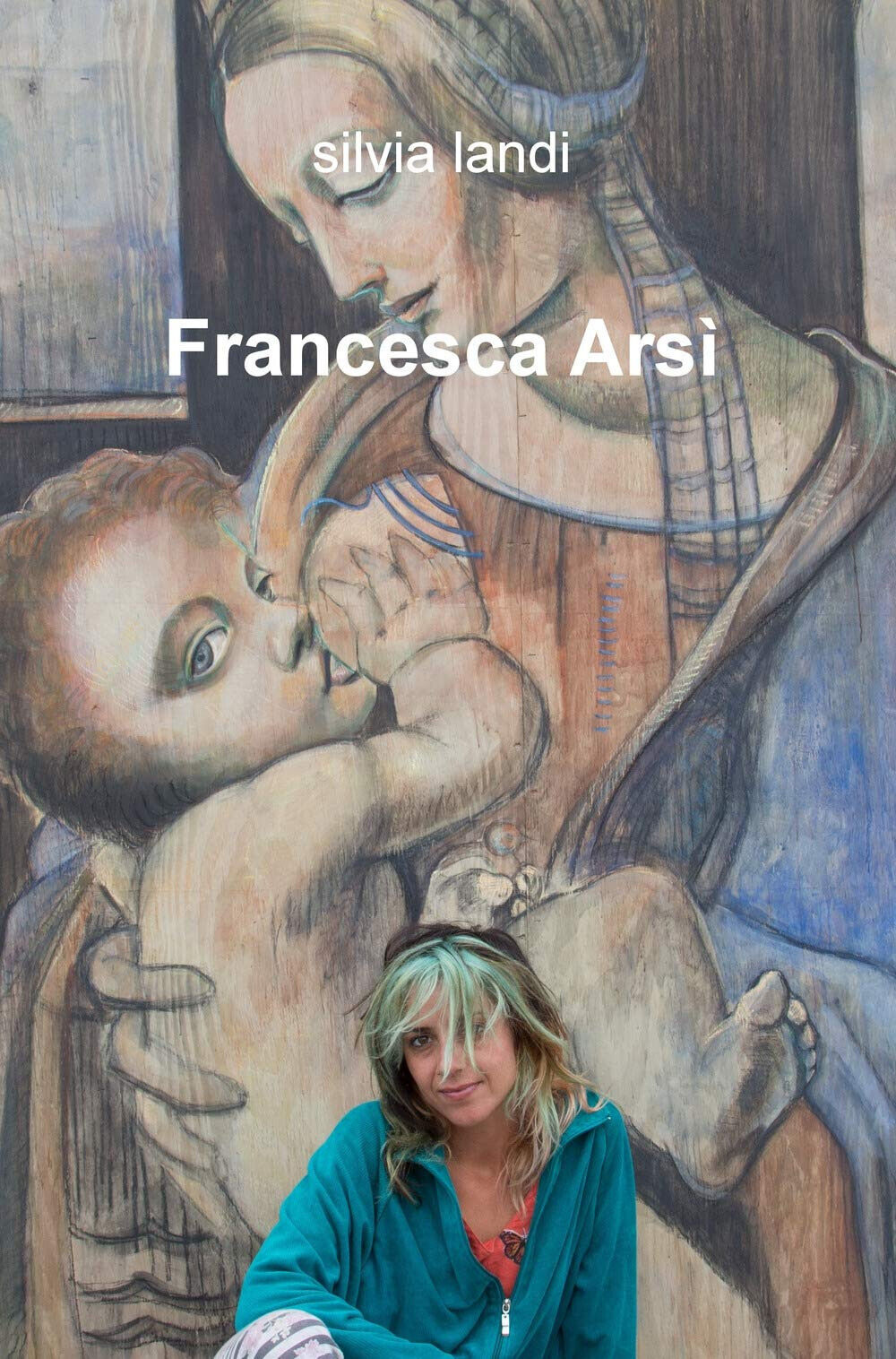 Francesca Arsi -Silvia Landi - ilmiolibro, 2019