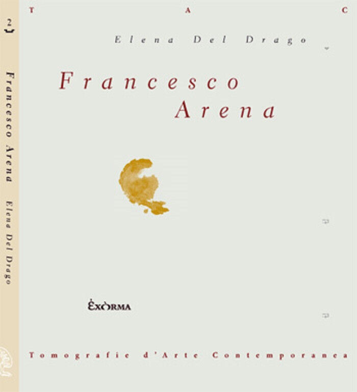 Francesco Arena di Elena Del Drago - Exòrma, 2011